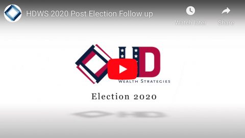 HD Wealth Strategies 2020 Post Election Follow Up